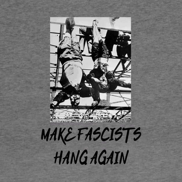 Make Fascists Hang Again by dikleyt